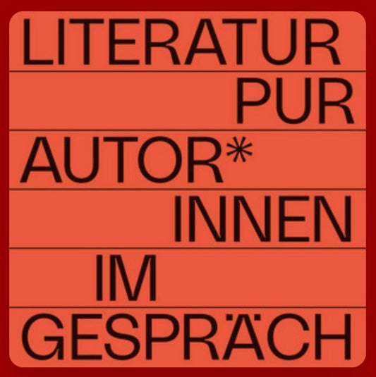 LiteraturPur. Autor*Innen im Gespräch